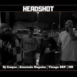 Headshot (feat. Thiago SKP & N&B) - Single - DJ Caique Headshot (feat. Thiago SKP & N&B) - Single - DJ Caique