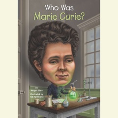 Who Was Marie Curie? (Unabridged)