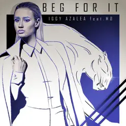 Beg For It (Remixes) [feat. MØ] - EP - Iggy Azalea
