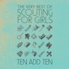Ten Add Ten: The Very Best of Scouting for Girls artwork