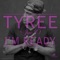 I'm Ready (feat. Jae'O) - Tyree lyrics