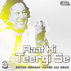 Raat Ki Teergi Se - Nusrat Fateh Ali Khan Raat Ki Teergi Se - Nusrat Fateh Ali Khan