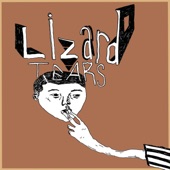 Lizard Tears artwork