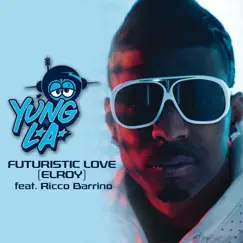 Futuristic Love (Edited) [feat. Ricco Barrino] - Single by Yung L.A. album reviews, ratings, credits