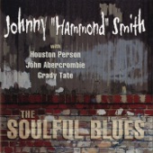 Johnny "Hammond" Smith - Nasty (feat. Houston Person, John Abercrombie & Grady Tate)