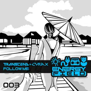 last ned album Transcend & Cyrax - Follow Me
