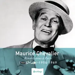 Heritage: Rendez-vous à Paris (1954-1969) - Maurice Chevalier Heritage: Rendez-vous à Paris (1954-1969) - Maurice Chevalier