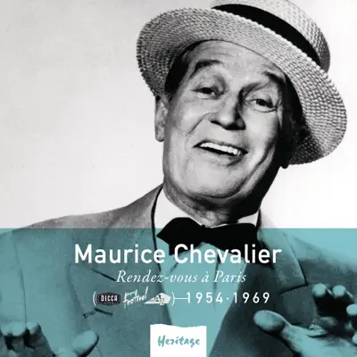 Heritage: Rendez-vous à Paris (1954-1969) - Maurice Chevalier Heritage: Rendez-vous à Paris (1954-1969) - Maurice Chevalier