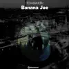 Banana Joe - Single album lyrics, reviews, download