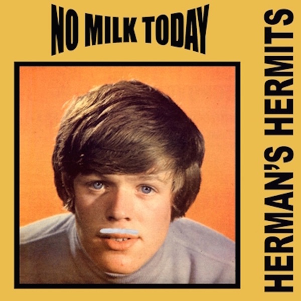 Herman's Hermits - No Milk Today