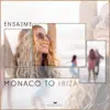 Monaco to Ibiza - Single album lyrics, reviews, download