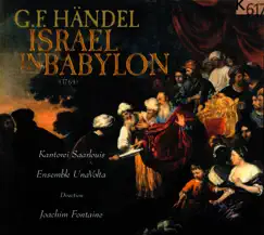 Israel in Babylon, Act I (After G.F. Handel): Sing unto God Song Lyrics