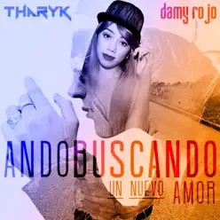 Ando Buscando (Un Nuevo Amor) - Single - Tharyk Ando Buscando (Un Nuevo Amor) - Single - Tharyk