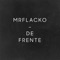 De Frente - MrFlacko lyrics