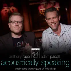 Acoustically Speaking (Live at Feinstein's / 54 Below) - Adam Pascal