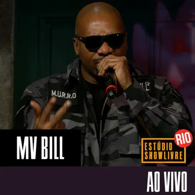 Mv Bill no Estúdio Showlivre Rio (Ao Vivo) - Mv Bill Mv Bill no Estúdio Showlivre Rio (Ao Vivo) - Mv Bill
