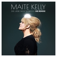 Die Liebe siegt sowieso (DIE REMIXE) - EP - Maite Kelly