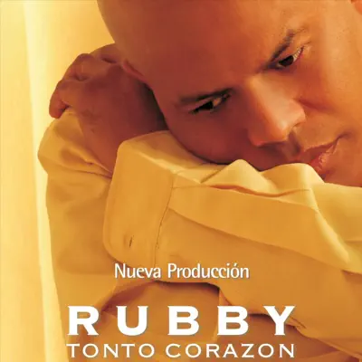 Tonto Corazón - Rubby Perez