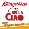 Bella Ciao (Fosco's El Doctore Dance Mix Extended Version) - Klüngelköpp