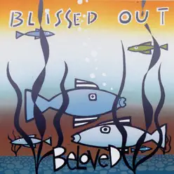 Blissed Out - The Beloved