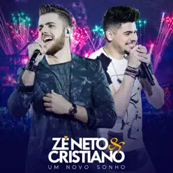 Um Novo Sonho (Ao Vivo) - Single - Zé Neto e Cristiano