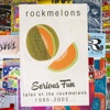 Serious Fun: Tales of the Rockmelons 1985-2002, 2015