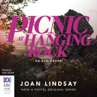 Joan Lindsay - Picnic at Hanging Rock: TV Tie-In Edition (Unabridged) artwork