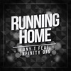 Running Home (feat. Infinity DJS) - Single