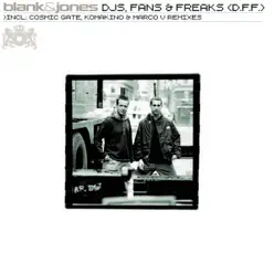 DJs, Fans & Freaks (D.F.F.) [All Mixes] [Remixes] - Blank & Jones