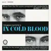 In Cold Blood (Original Score) album lyrics, reviews, download