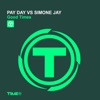 Simone Jay, Pay Day - Good Times (Fm Cut Mix)