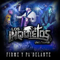 Firme Y Pa' Delante - Single - Los Inquietos Del Norte