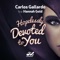 Hopelessly Devoted to You (feat. Hannah Gold) - Carlos Gallardo lyrics