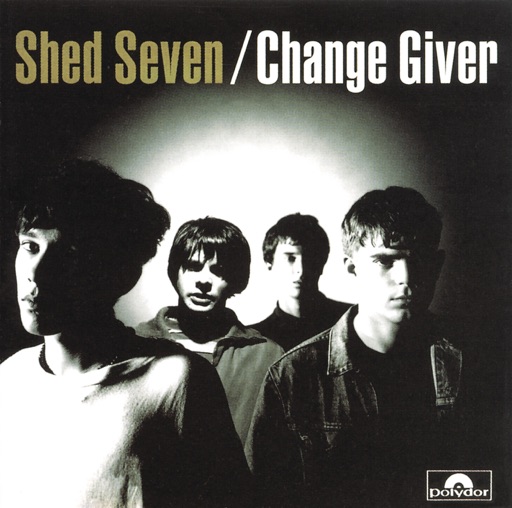 Shed Seven - Change Giver
