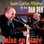 Salsa en Ataré (Remasterizado) - Juan Carlos Alfonso Y Su Dan Den