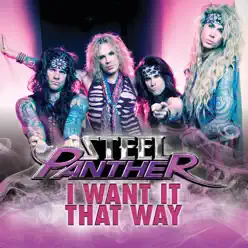 I Want It That Way - Single - Steel Panther