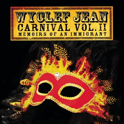 Carnival, Vol. 2:
Memoirs of an Immigrant (Bonus Track Version) - Wyclef Jean