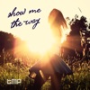 Show Me the Way - Single