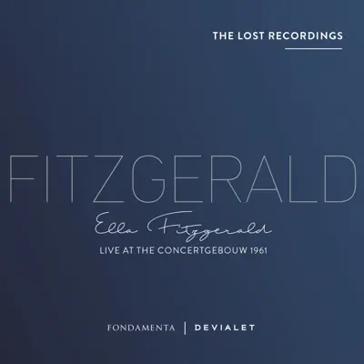 Live at the Concertgebouw, 1961 (The Lost Recordings) - Ella Fitzgerald