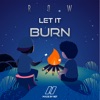 Let it Burn - Single