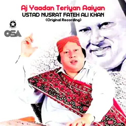 Aj Yaadan Teriyan Aaiyan - Single - Nusrat Fateh Ali Khan Aj Yaadan Teriyan Aaiyan - Single - Nusrat Fateh Ali Khan