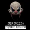 Sin Salida - Single album lyrics, reviews, download