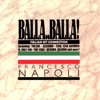 Francesco Napoli - Balla  Balla