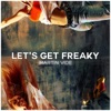 Let's Get Freaky - Single
