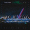 No Te Pegas (feat. A.CHAL) - Single