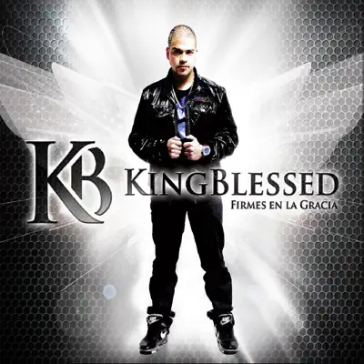 Firmes en la Gracia - KingBlessed Firmes en la Gracia - KingBlessed