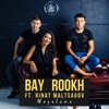 Bay Rookh - Mazalama (feat. Rinat Maltsagov)