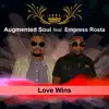 Love Wins (feat. Empress Rosta) - Single album lyrics, reviews, download