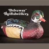 Driveway Thriftdwellers - Bad News