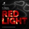 Red Light (Mark Di Meo Remix) [feat. Tai Malone] - M. Caporale lyrics